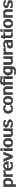 previous configurations