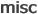 misc